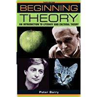 Beginning theory: An introduction to literary and cultural theory 3rd Edition (Beginnings) (English Edition)